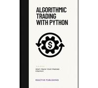 Hayden Van Der Post Alice Schwartz Vincent Algorithmic Trading with (Tascabile)