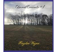 Hayden Wayne Hayden Wayne: Clarinet Concerto #1 (CD) Album