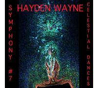 Hayden Wayne Symphony #7: Celestial Dances (CD) Album