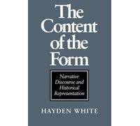 Hayden White The Content of the Form (Tascabile)