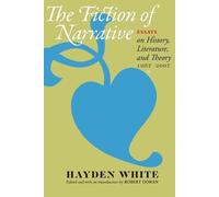 Hayden White The Fiction of Narrative (Tascabile)