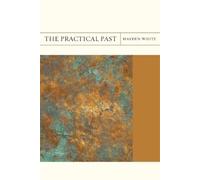 Hayden White White, Hayden The Practical Past (Tascabile) Flashpoints