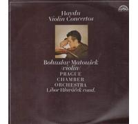 Haydn*, Bohuslav Matoušek, Prague Chamber Orchestra, Libor Hlaváček - Violin Concertos