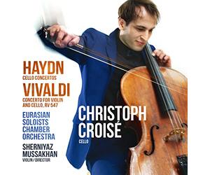Haydn/ Croise - Cello Concertos / Concerto For Violin & Cello