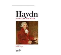 Haydn. Due ritratti e un diario [Paperback] Lanza, Andrea and Rastelli, Anna