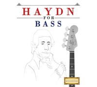 Haydn for Bass: 10 Easy Themes for Bass Guitar Beginner Book