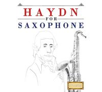 Haydn for Saxophone: 10 Easy Themes for Saxophone Beginner Book