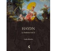 Haydn - Le Sinfonie vol. 1 (Guida all'ascolto)