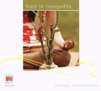 Haydn/Mozart/Schubert - Moods: Trust In Tranquility