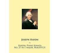 Haydn: Piano Sonata No. 27 in E major, Hob.XVI:31: Volume 27
