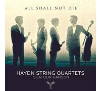 Haydn String Quartet – All Shall Not Die – Integral