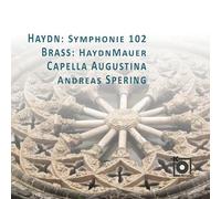 Haydn: Symphonie 102 / Brass: HaydnMauer