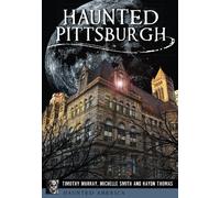 Haydn Thomas Michelle Smith Timothy Murray Haunted Pittsburgh (Copertina rigida)