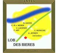 Haydn/Weber/Lachner/Abt - Priase Of Beer