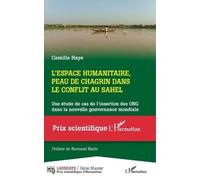 Haye, Camille L`Espace Humanitaire, Peau De Chagrin Dans Le Conflit A Book NUOVO