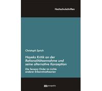 Hayeks Kritik an der Rationalitätsannahme und seine alternative Konzeption