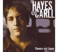 Hayes Carll - Flowers & Liquor