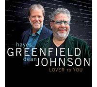Hayes & Dean Johnson Greenfield Lover To You (CD)