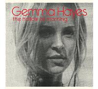 Hayes, Gemma - Hollow Of Morning
