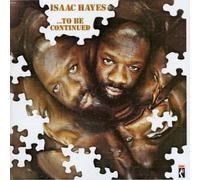Hayes,Isaac - To Be Continued
