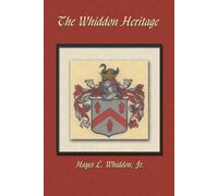 Hayes L Whiddon The Whiddon Heritage (Tascabile)