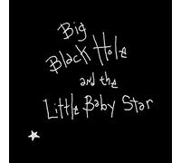 Hayes, Sean - Big Black Hole & The Little Baby Star