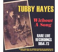 Hayes, Tubby - Without A Song: Rare Live Recordings 1954-73 (3 CD)