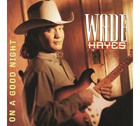 Hayes, Wade - On A Good Night