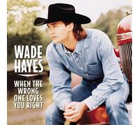Hayes,Wade - When the Wrong One l