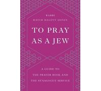 Hayim H Donin To Pray as a Jew (Tascabile)