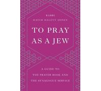 Hayim H Donin To Pray as a Jew (Tascabile)