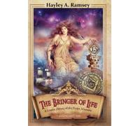 Hayley A. Ramsey The Bringer of Life (Tascabile)
