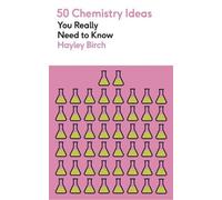 Hayley Birch 50 Chemistry Ideas You Really Need to Know (Tascabile)