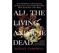 Hayley Campbell All the Living and the Dead (Tascabile)