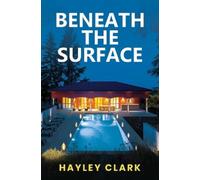 Hayley Clark Beneath the Surface (Tascabile)