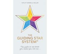 Hayley Gabriella Miller The Guiding Star System (Copertina rigida)