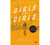 Hayley Kiyoko D Girls like girls - Sag mir nicht, wie ich mic (Copertina rigida)