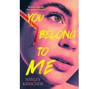 Hayley Krischer You Belong to Me (Copertina rigida)