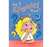 Am I Special Too? – FriesenPress