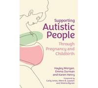 Hayley Morgan Emma Dur Supporting Autistic People Through Pregnancy (Tascabile)