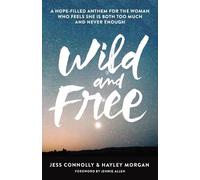Hayley Morgan Jess Connolly Wild and Free (Tascabile)