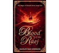 Hayley Rae Johnson Blood of the Raej (Tascabile) Magic of Omneth