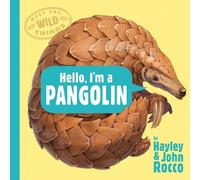 Hayley Rocco Hello, I'm a Pangolin (Meet the Wild Things, Boo (Copertina rigida)