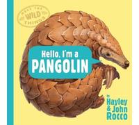Hayley Rocco Hello, I'm a Pangolin (Meet the Wild Things, Boo (Copertina rigida)