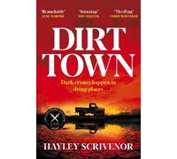 Dirt Town: Winner of the Crime Writers' Association New Blood Dagger Award 2023