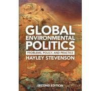 Hayley Stevenson Global Environmental Politics (Copertina rigida)