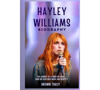 Hayley Williams Biography: The Journey of a Punk Pop Icon - How She Redefined Music and Identity
