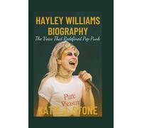 Hayley Williams Biography: The Voice That Redefined Pop Punk