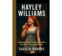 HAYLEY WILLIAMS: From Paramore to Powerhouse - The Voice of a Generation