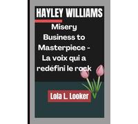 HAYLEY WILLIAMS: Misery Business to Masterpiece - La voix qui a redéfini le rock
